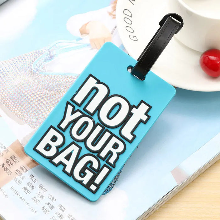 Lettera creativa "Non la tua borsa" Accessori da viaggio carini Etichette per bagagli Valigia Etichetta da viaggio portatile in silicone moda stile cartone animato
